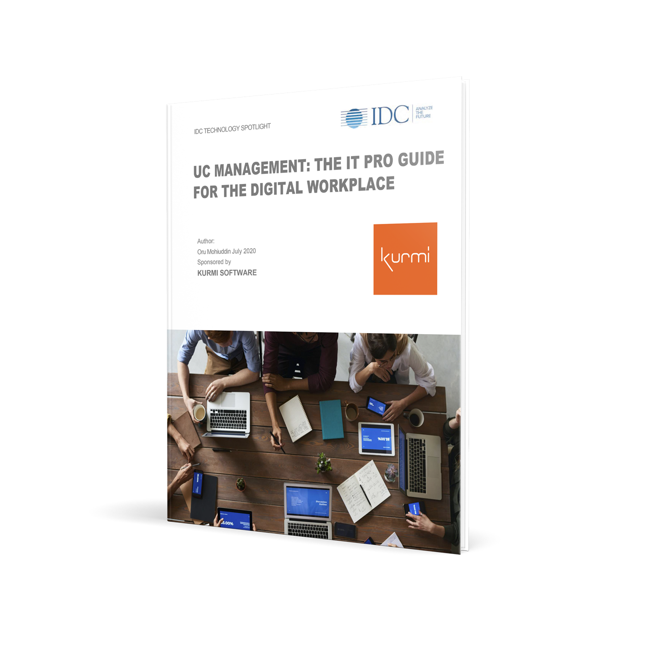 IDC-Spotlight-Kurmi-Software-UC-Management-The-IT-Pro-Guide-for-the-Digital-Workplace IDC-Spotlight-Kurmi-Software-UC-Management-The-IT-Pro-Guide-for-the-Digital-Workplace